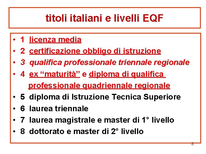 titoli italiani e livelli EQF • • 1 2 3 4 • • 5