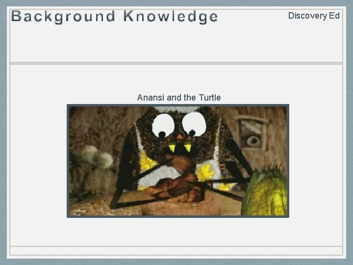 Discovery Ed Anansi and the Turtle 