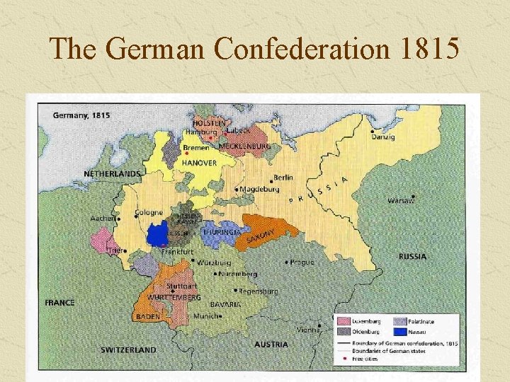 The German Confederation 1815 The German Confederation 1815
