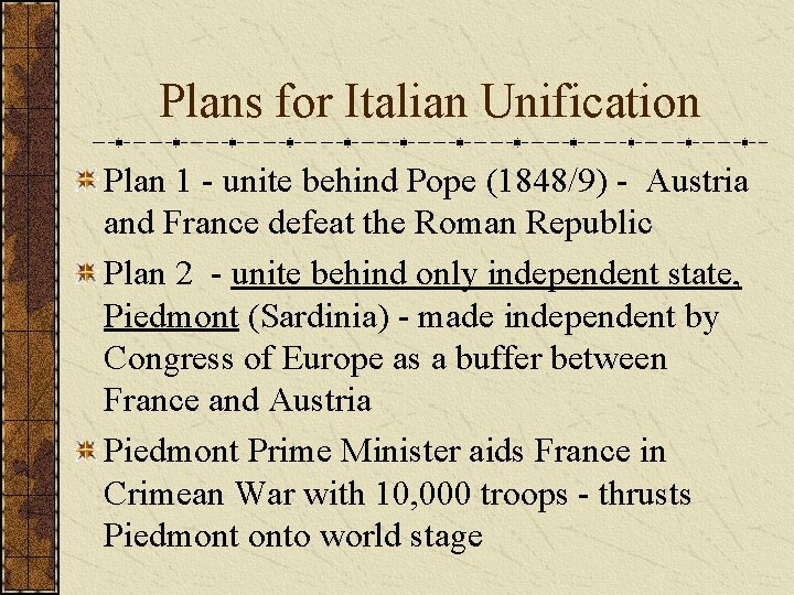 Plans for Italian Unification Plan 1 - unite behind Pope (1848/9) - Austria and Plans for Italian Unification Plan 1 - unite behind Pope (1848/9) - Austria and