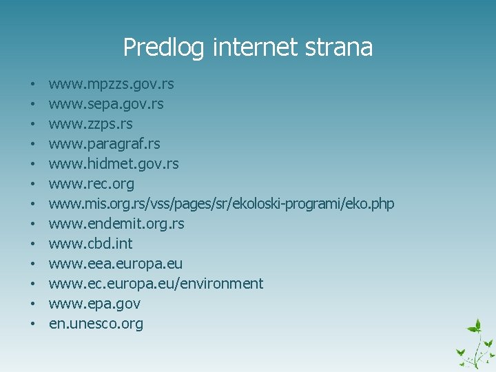 Predlog internet strana • • • • www. mpzzs. gov. rs www. sepa. gov.