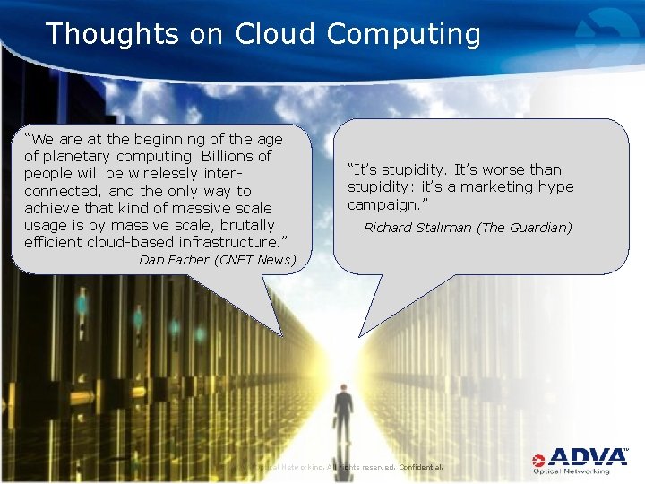 Thoughts on Cloud Computing “We are at the beginning of the age of planetary