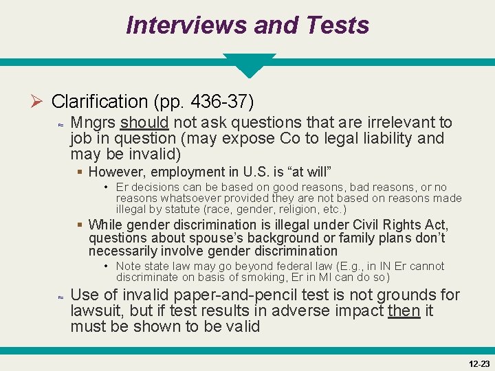 Interviews and Tests Ø Clarification (pp. 436 -37) ≈ Mngrs should not ask questions