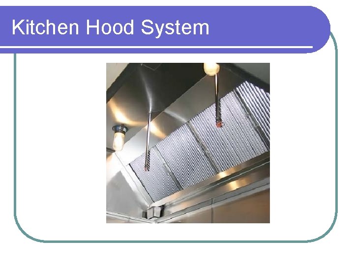 Kitchen Hood System Kitchen Hood System