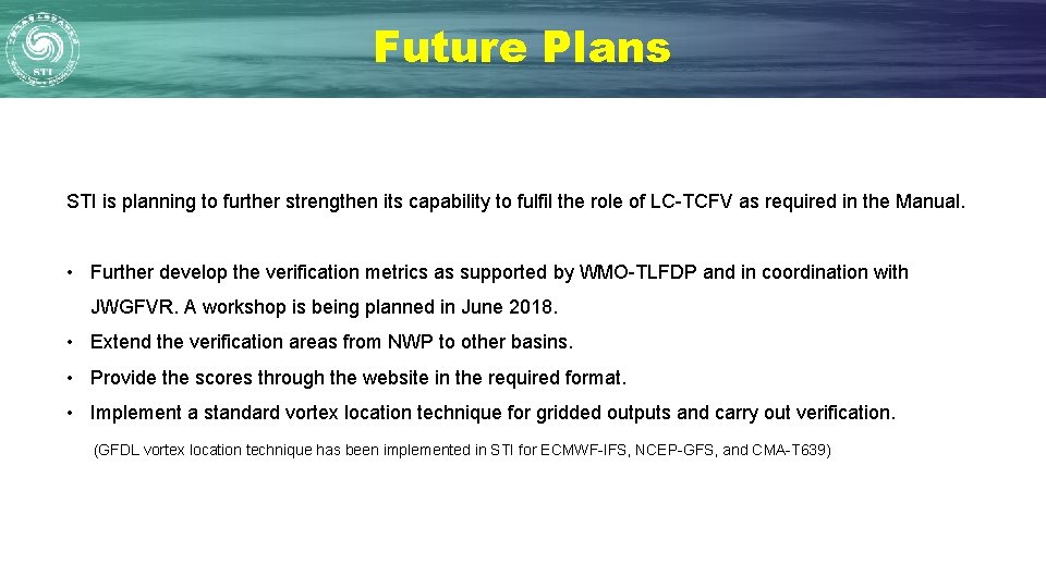Future Plans STI is planning to further strengthen its capability to fulfil the role Future Plans STI is planning to further strengthen its capability to fulfil the role