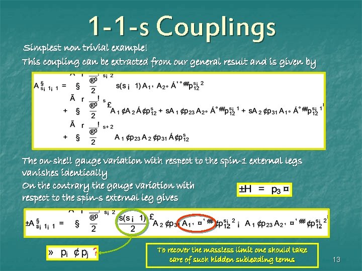 1 -1 -s Couplings Simplest non trivial example! This coupling can be extracted from 1 -1 -s Couplings Simplest non trivial example! This coupling can be extracted from