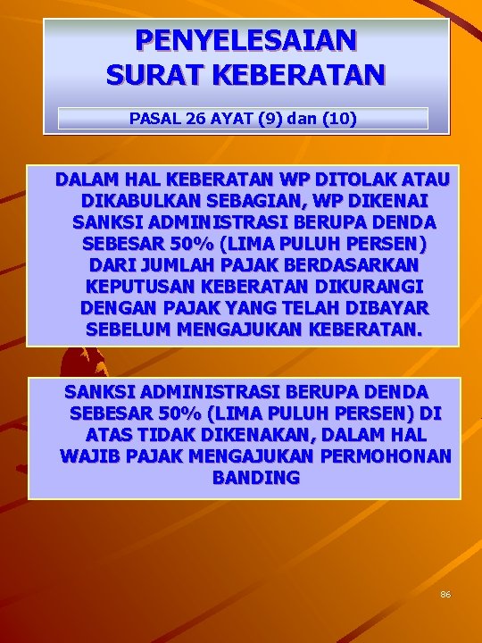 PENYELESAIAN SURAT KEBERATAN PASAL 26 AYAT (9) dan (10) DALAM HAL KEBERATAN WP DITOLAK