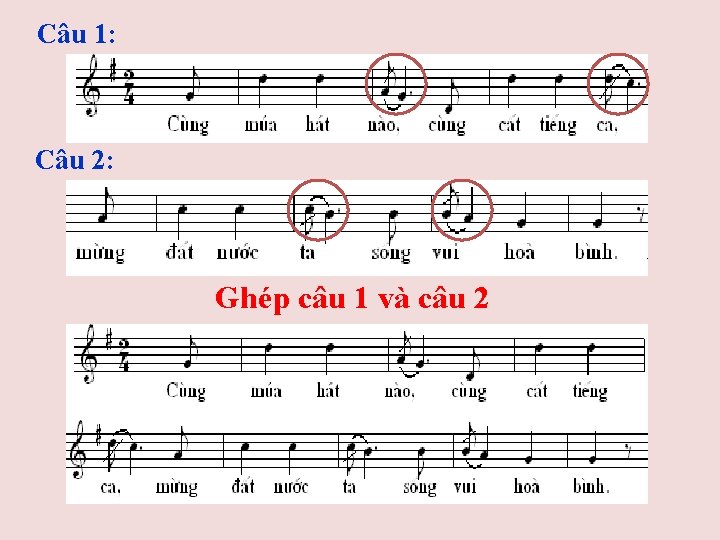 Câu 1: Câu 2: Ghép câu 1 và câu 2 