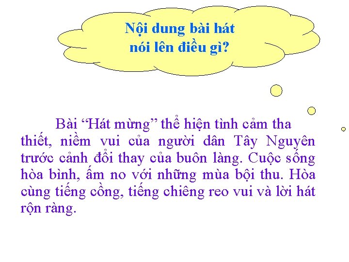 Nội dung bài hát nói lên điều gì? Bài “Hát mừng” thể hiện tình