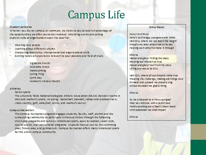 Campus Life Student Activities Whether you live on campus or commute, we invite to