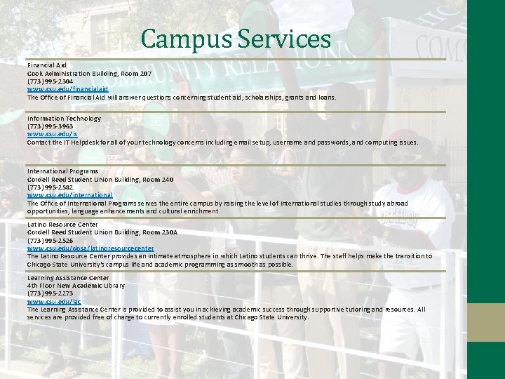 Campus Services Financial Aid Cook Administration Building, Room 207 (773) 995 -2304 www. csu.