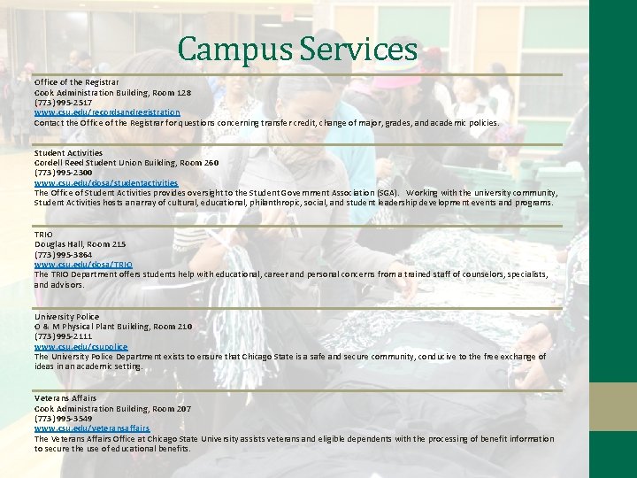 Campus Services Office of the Registrar Cook Administration Building, Room 128 (773) 995 -2517