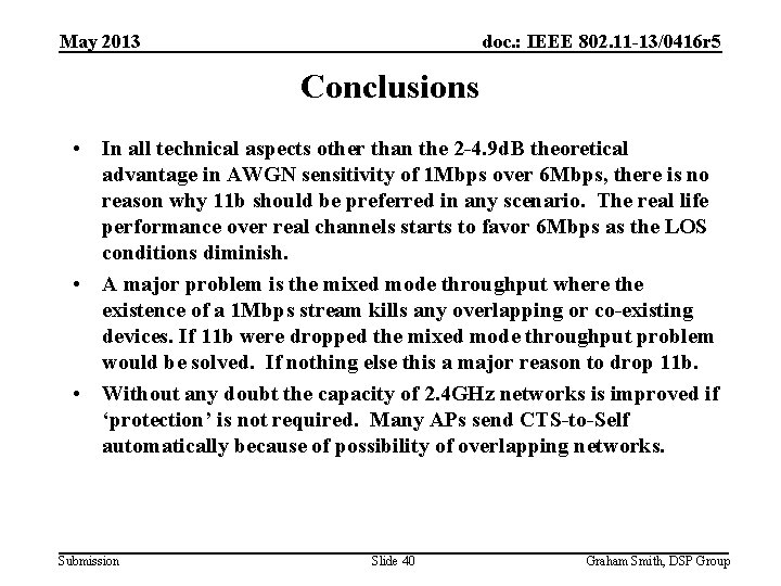 May 2013 doc. : IEEE 802. 11 -13/0416 r 5 Conclusions • In all
