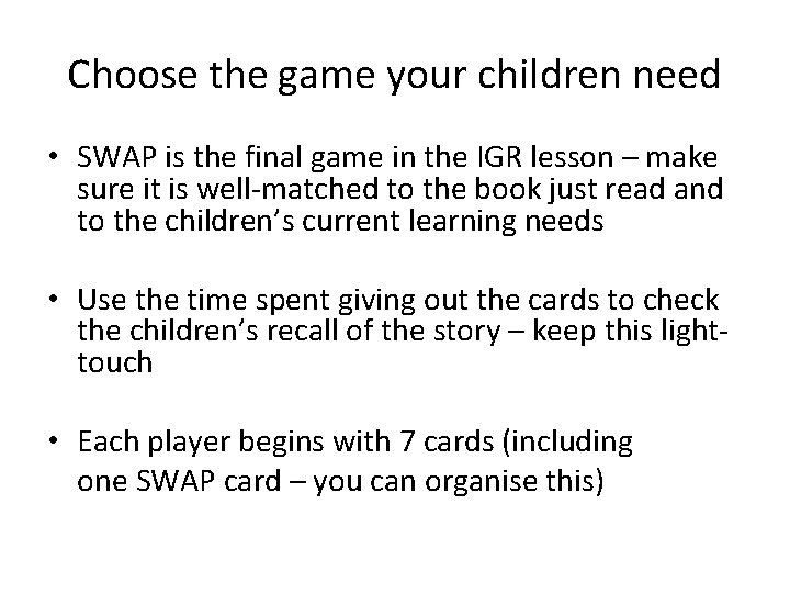Choose the game your children need • SWAP is the final game in the