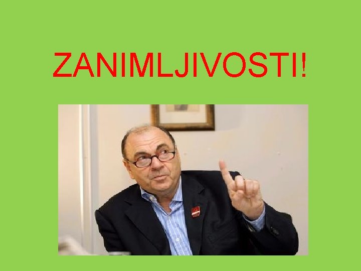 ZANIMLJIVOSTI! 