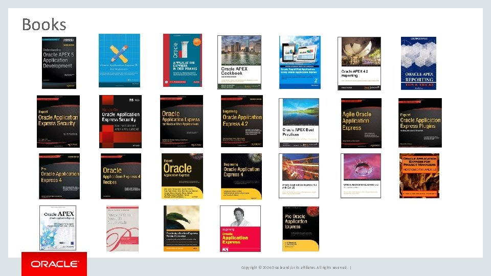 Books Copyright © 2014 Oracle and/or its affiliates. All rights reserved. | 
