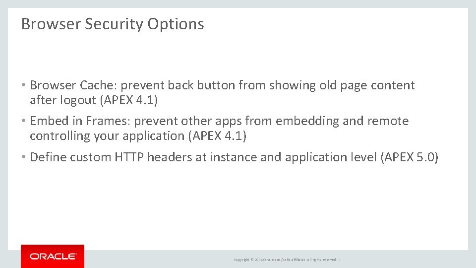 Browser Security Options • Browser Cache: prevent back button from showing old page content