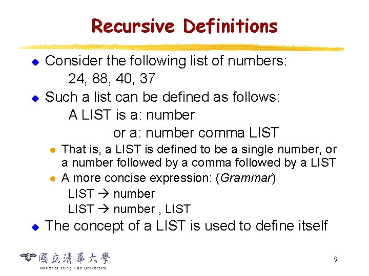Recursive Definitions u u Consider the following list of numbers: 24, 88, 40, 37 Recursive Definitions u u Consider the following list of numbers: 24, 88, 40, 37