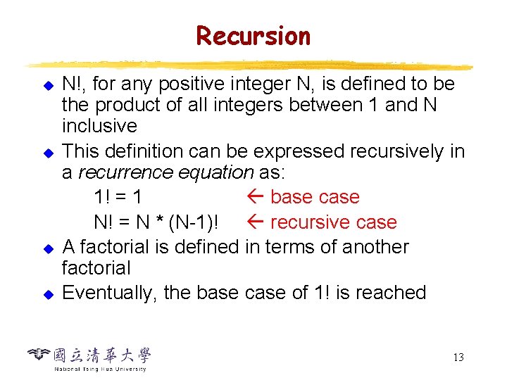 Recursion u u N!, for any positive integer N, is defined to be the Recursion u u N!, for any positive integer N, is defined to be the