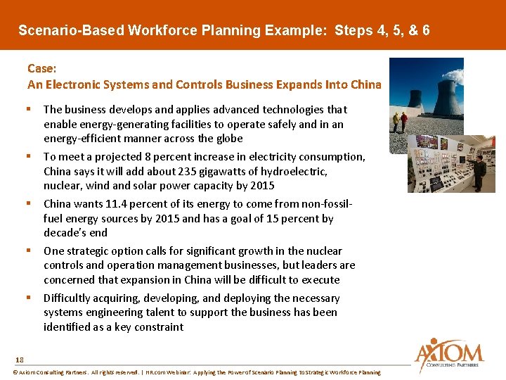 Scenario-Based Workforce Planning Example: Steps 4, 5, & 6 Case: An Electronic Systems and