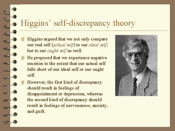 Higgins’ self-discrepancy theory 4 Higgins argued that we not only compare our real self