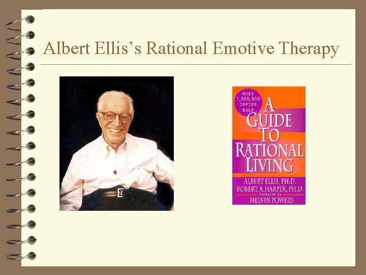 Albert Ellis’s Rational Emotive Therapy 