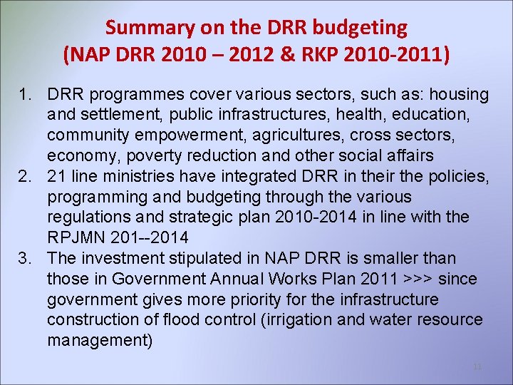 Summary on the DRR budgeting (NAP DRR 2010 – 2012 & RKP 2010 -2011)