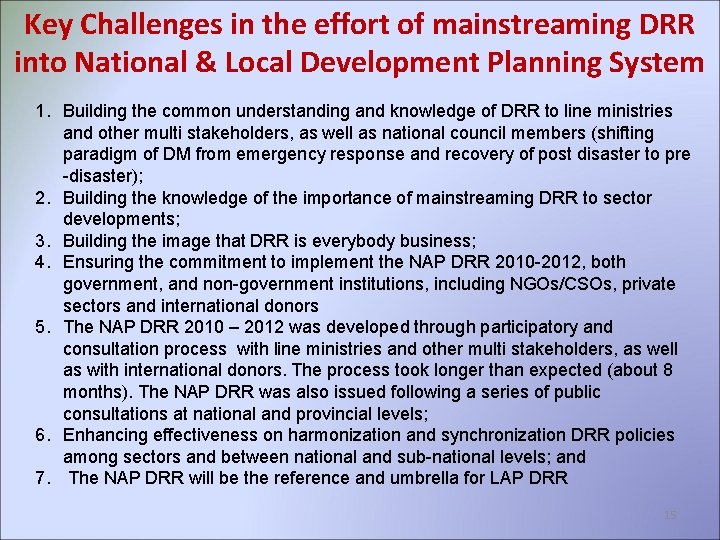 Key Challenges in the effort of mainstreaming DRR into National & Local Development Planning