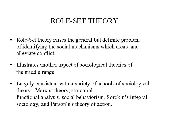 ROLE-SET THEORY • Role-Set theory raises the general but definite problem of identifying the