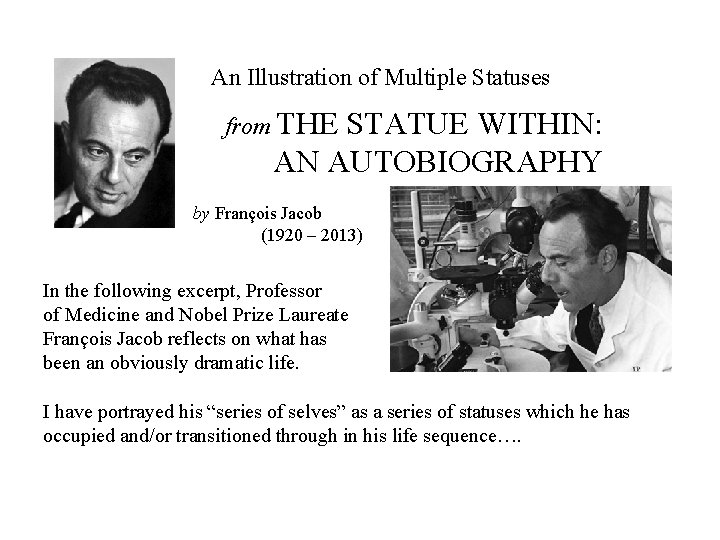 An Illustration of Multiple Statuses from THE STATUE WITHIN: AN AUTOBIOGRAPHY by François Jacob