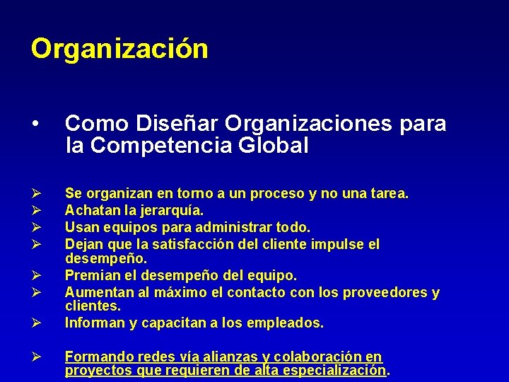 Organización • Como Diseñar Organizaciones para la Competencia Global Ø Ø Se organizan en Organización • Como Diseñar Organizaciones para la Competencia Global Ø Ø Se organizan en