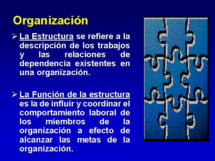Organización Ø La Estructura se refiere a la descripción de los trabajos y las Organización Ø La Estructura se refiere a la descripción de los trabajos y las