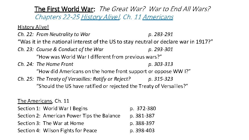 The First World War: The Great War? War to End All Wars? Chapters 22