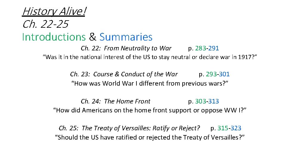 History Alive! Ch. 22 -25 Introductions & Summaries Ch. 22: From Neutrality to War