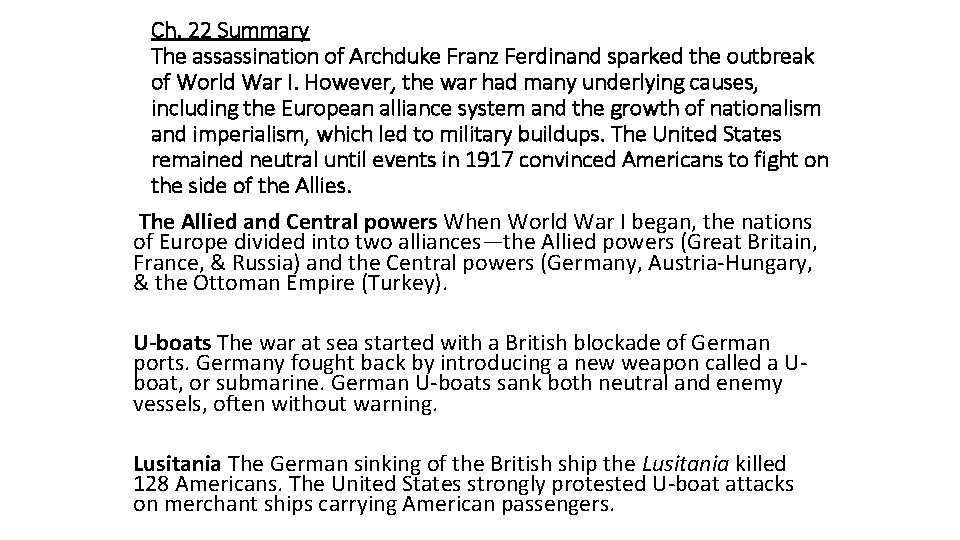 Ch. 22 Summary The assassination of Archduke Franz Ferdinand sparked the outbreak of World