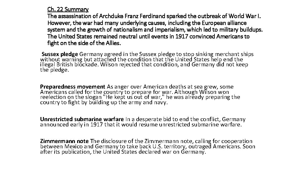 Ch. 22 Summary The assassination of Archduke Franz Ferdinand sparked the outbreak of World