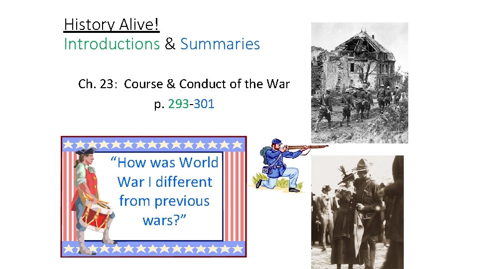 History Alive! Introductions & Summaries Ch. 23: Course & Conduct of the War p.