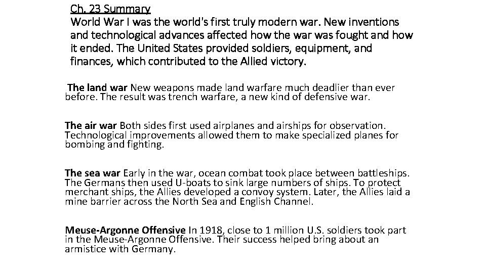 Ch. 23 Summary World War I was the world's first truly modern war. New