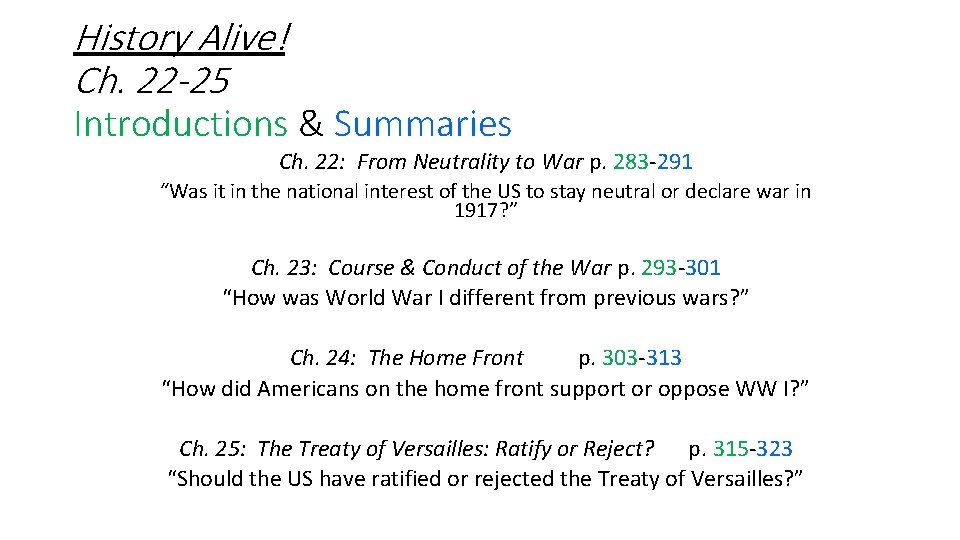 History Alive! Ch. 22 -25 Introductions & Summaries Ch. 22: From Neutrality to War