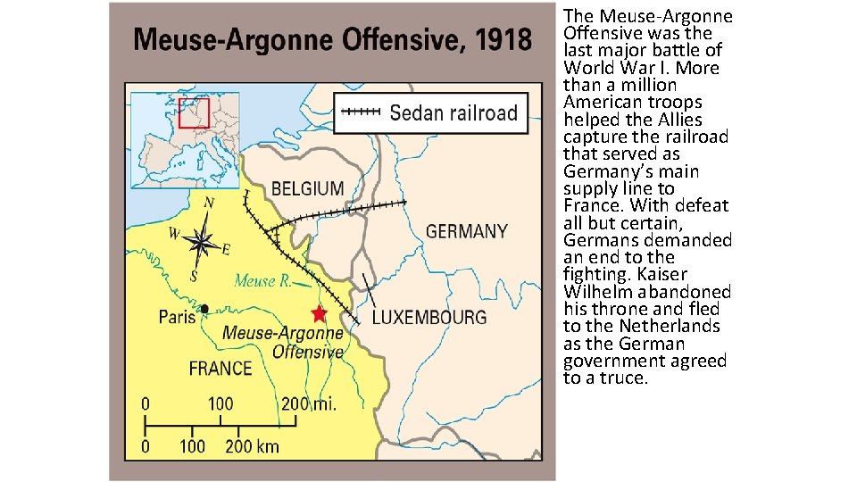 The Meuse Argonne Offensive was the last major battle of World War I. More