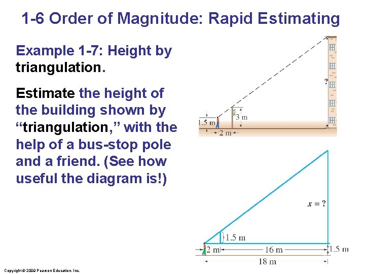 1 -6 Order of Magnitude: Rapid Estimating Example 1 -7: Height by triangulation. Estimate