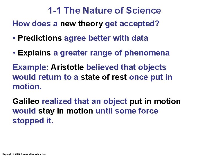 1 -1 The Nature of Science How does a new theory get accepted? •