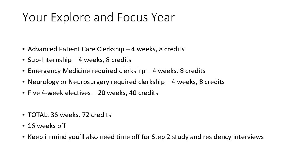 Your Explore and Focus Year • • • Advanced Patient Care Clerkship – 4