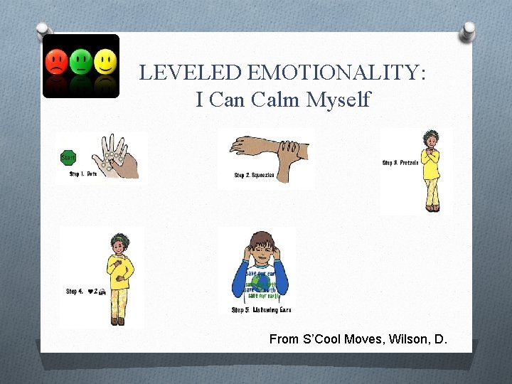 LEVELED EMOTIONALITY: I Can Calm Myself From S’Cool Moves, Wilson, D. 