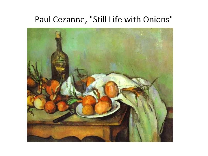 Paul Cezanne, "Still Life with Onions" 