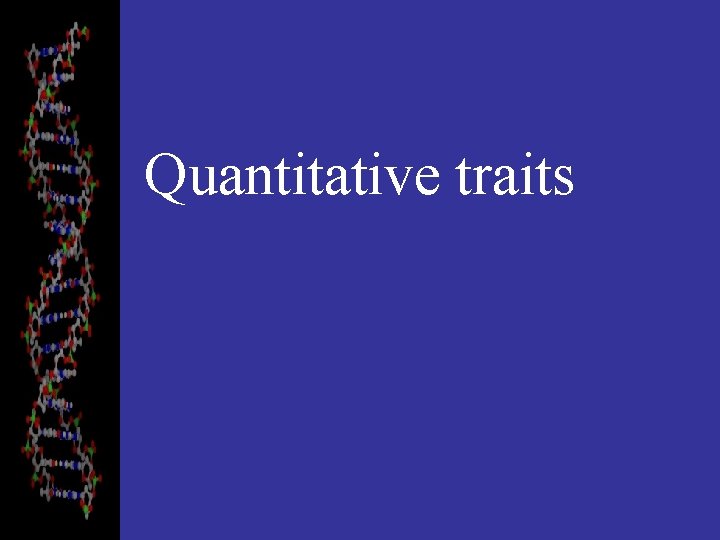 Quantitative traits 