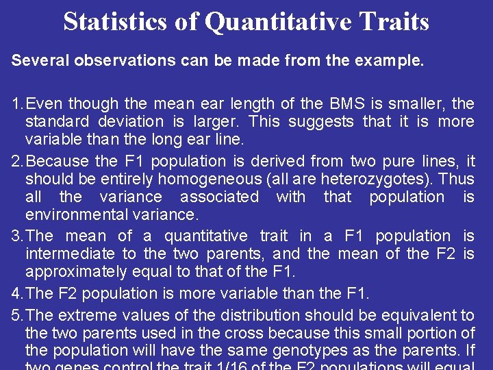 Statistics of Quantitative Traits Several observations can be made from the example. 1. Even