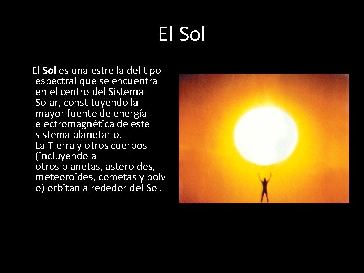 El Sol es una estrella del tipo espectral que se encuentra en el centro