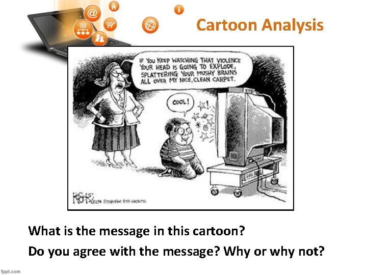 Cartoon Analysis What is the message in this cartoon? Do you agree with the