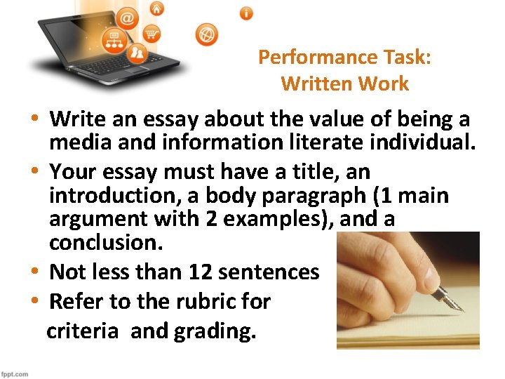 Performance Task: Written Work • Write an essay about the value of being a